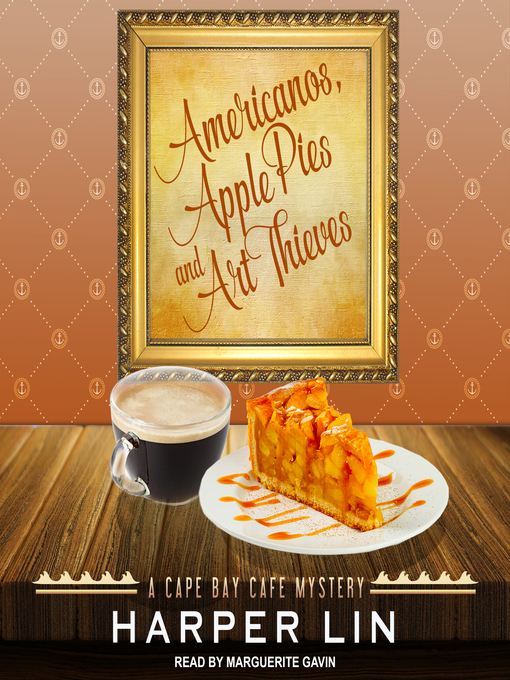 Title details for Americanos, Apple Pies, and Art Thieves by Harper Lin - Available